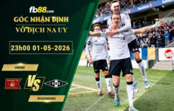 fb88-soi-keo-tran-dau-Viking-vs-Rosenborg-01-05-2026
