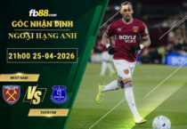 fb88-soi-keo-tran-dau-West-Ham-vs-Everton-25-04-2026