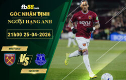 fb88-soi-keo-tran-dau-West-Ham-vs-Everton-25-04-2026