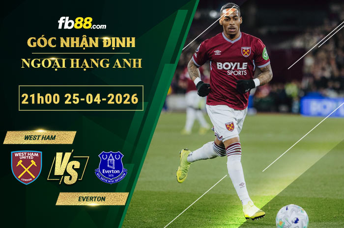 fb88-soi-keo-tran-dau-West-Ham-vs-Everton-25-04-2026