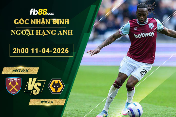 fb88-soi-keo-tran-dau-West-Ham-vs-Wolves-11-04-2026