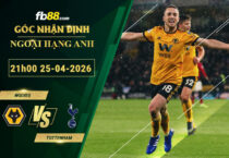 fb88-soi-keo-tran-dau-Wolves-vs-Tottenham-25-04-2026