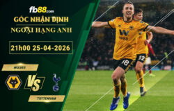 fb88-soi-keo-tran-dau-Wolves-vs-Tottenham-25-04-2026