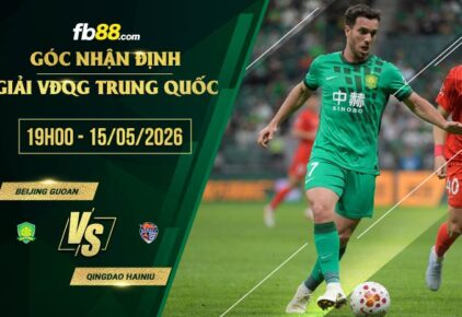 fb88-soi kèo Beijing Guoan vs Qingdao Hainiu