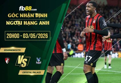 fb88-chi tiết kèo trận đấu Bournemouth vs Crystal Palace