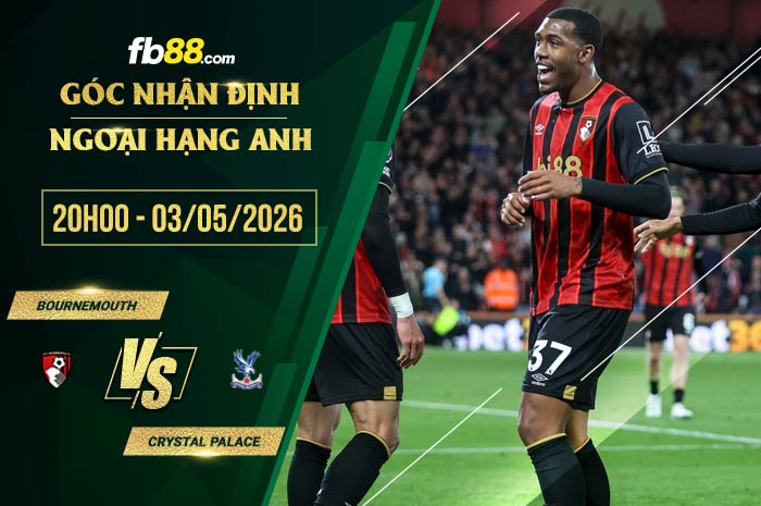 fb88-chi tiết kèo trận đấu Bournemouth vs Crystal Palace