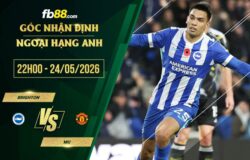 fb88-soi kèo Brighton vs MU