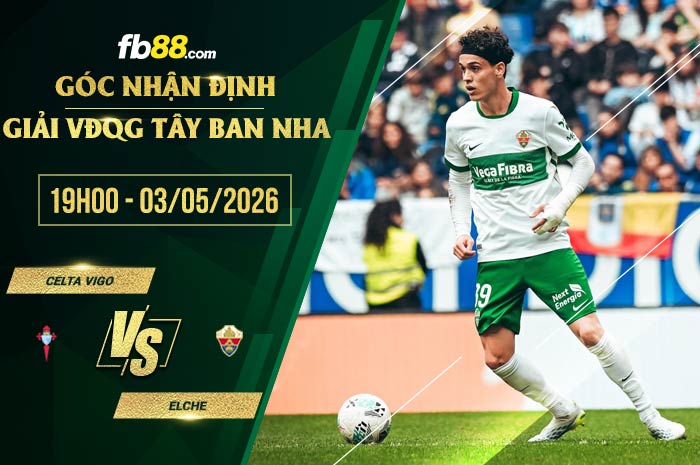 fb88-soi kèo Celta Vigo vs Elche