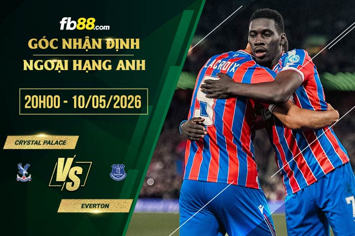 fb88-soi kèo Crystal Palace vs Everton