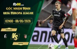 fb88-soi kèo Freiburg vs Braga