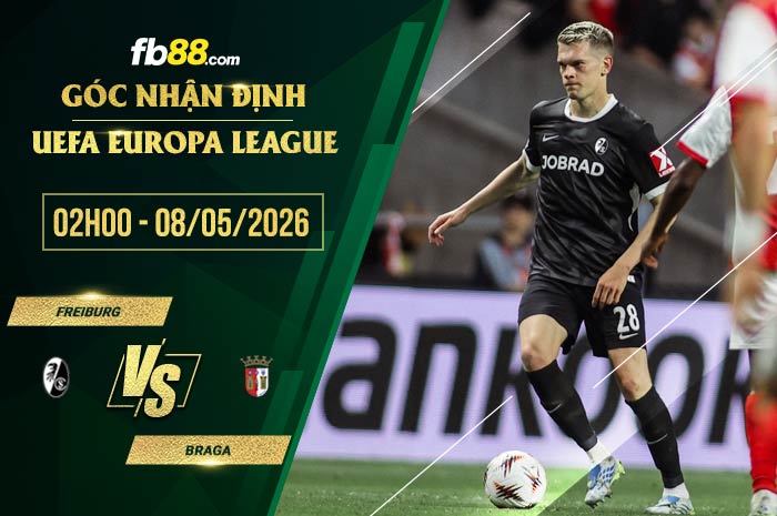 fb88-soi kèo Freiburg vs Braga