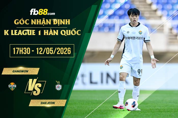 fb88-soi kèo Gangwon vs Daejeon