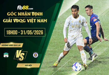 fb88-soi kèo Hoàng Anh Gia Lai vs Hà Nội