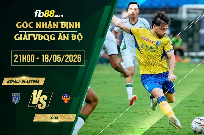 fb88-soi kèo Kerala Blasters vs Goa