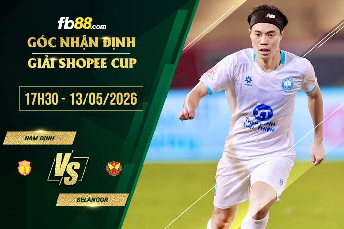 fb88-soi kèo Nam Định vs Selangor