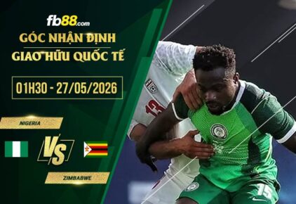 fb88-soi kèo Nigeria vs Zimbabwe