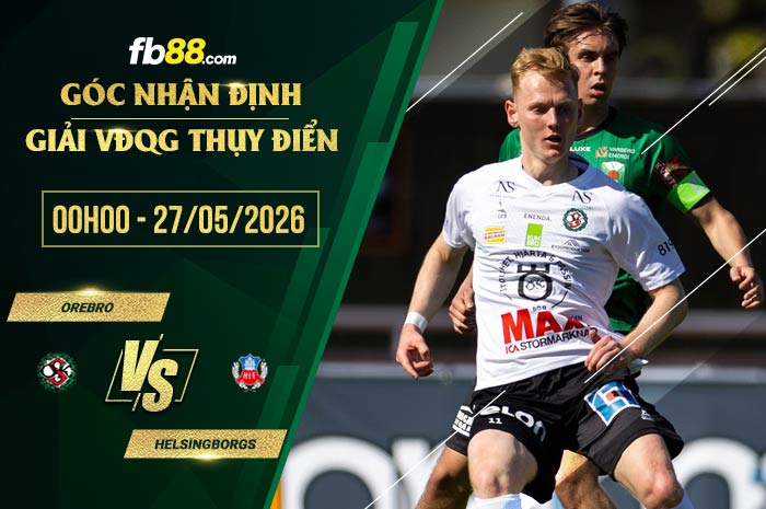 fb88-soi kèo Orebro vs Helsingborgs