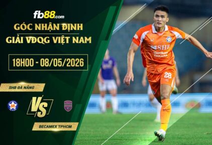 fb88-soi kèo SHB Đà Nẵng vs Becamex TPHCM