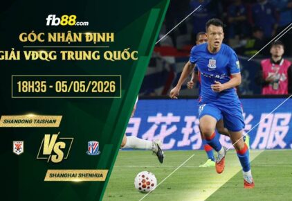 fb88-soi kèo Shandong Taishan vs Shanghai Shenhua