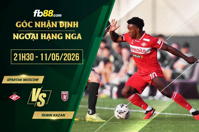 fb88-soi kèo Spartak Moscow vs Rubin Kazan