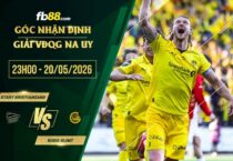 fb88-soi kèo Start Kristiansand vs Bodo Glimt