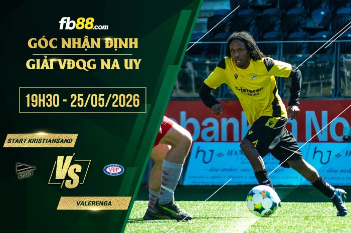 fb88-soi kèo Start Kristiansand vs Valerenga