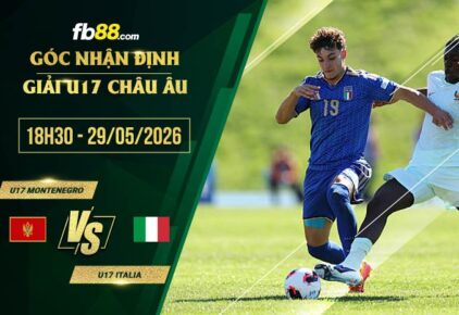 fb88-soi kèo U17 Montenegro vs U17 Italia
