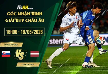 fb88-soi kèo U19 Slovakia vs U19 Latvia