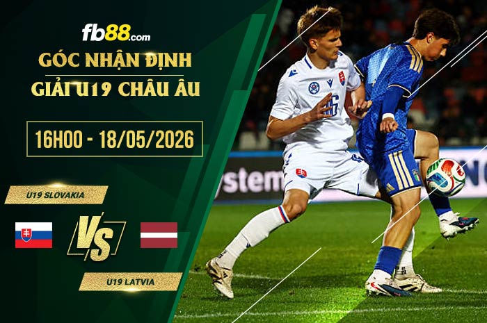 fb88-soi kèo U19 Slovakia vs U19 Latvia