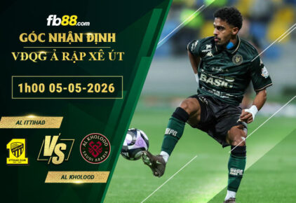 fb88-soi-keo-tran-dau-Al-Ittihad-vs-Al-Kholood-05-05-2026