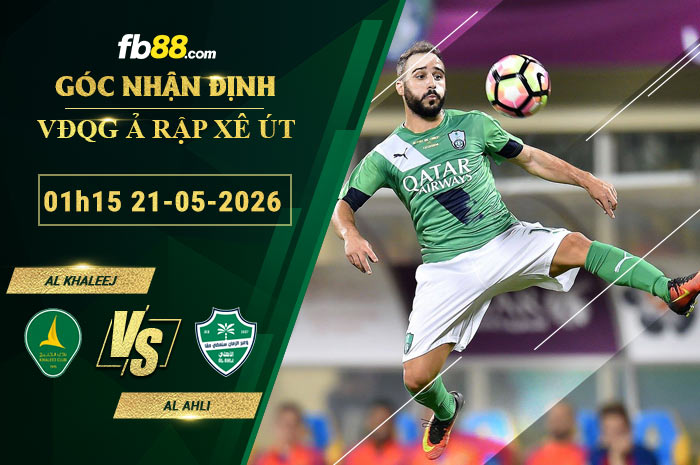 fb88-soi-keo-tran-dau-Al-Khaleej-vs-Al-Ahli-21-05-2026