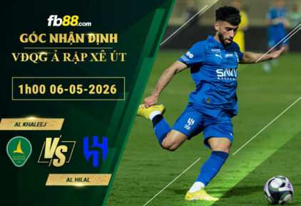 fb88-soi-keo-tran-dau-Al-Khaleej-vs-Al-Hilal-06-05-2026
