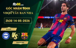 fb88-soi-keo-tran-dau-Alaves-vs-Barcelona-14-05-2026