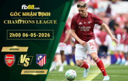 fb88-soi-keo-tran-dau-Arsenal-vs-Atletico-Madrid-06-05-2026