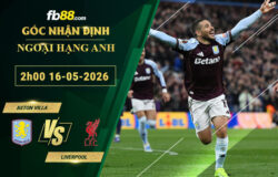 fb88-soi-keo-tran-dau-Aston-Villa-vs-Liverpool-16-05-2026