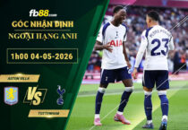 fb88-soi-keo-tran-dau-Aston-Villa-vs-Tottenham-04-05-2026