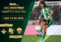 fb88-soi-keo-tran-dau-Betis-vs-Elche-13-05-2026