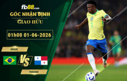 fb88-soi-keo-tran-dau-Brazil-vs-Panama-01-06-2026