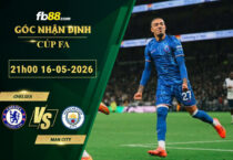 fb88-soi-keo-tran-dau-Chelsea-vs-Man-City-16-05-2026