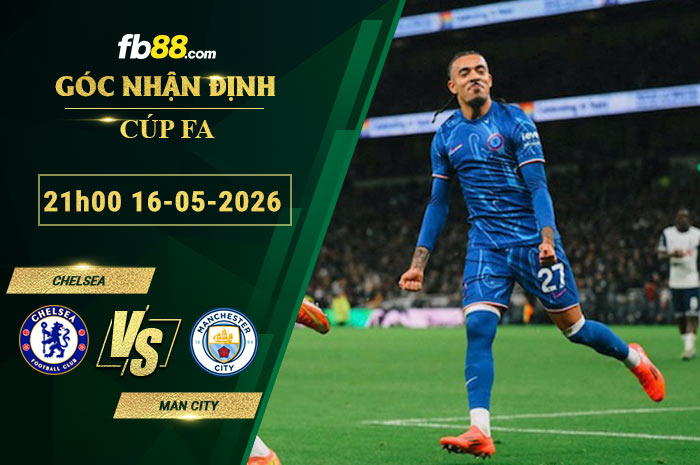 fb88-soi-keo-tran-dau-Chelsea-vs-Man-City-16-05-2026