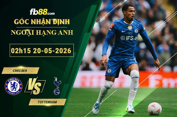 fb88-soi-keo-tran-dau-Chelsea-vs-Tottenham-20-05-2026
