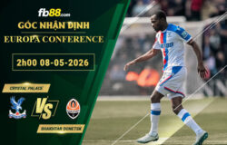 fb88-soi-keo-tran-dau-Crystal-Palace-vs-Shakhtar-Donetsk-08-05-2026