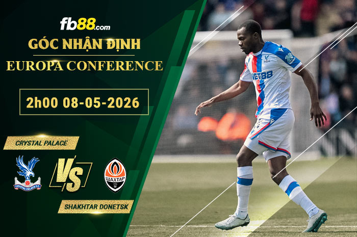 fb88-soi-keo-tran-dau-Crystal-Palace-vs-Shakhtar-Donetsk-08-05-2026