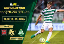 fb88-soi-keo-tran-dau-Dundalk-vs-Shamrock-Rovers-16-05-2026
