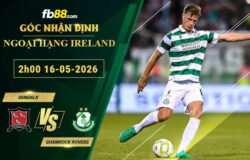 fb88-soi-keo-tran-dau-Dundalk-vs-Shamrock-Rovers-16-05-2026