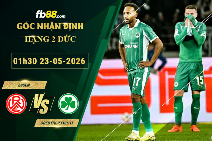 fb88-soi-keo-tran-dau-Essen-vs-Greuther-Furth-23-05-2026