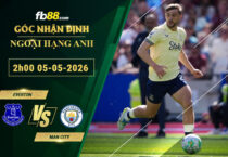 fb88-soi-keo-tran-dau-Everton-vs-Man-City-05-05-2026