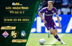 fb88-soi-keo-tran-dau-Fiorentina-vs-Atalanta-23-05-2026