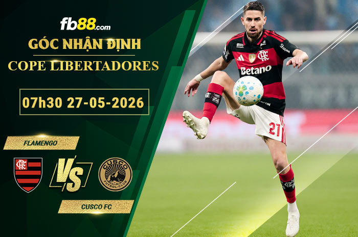 fb88-soi-keo-tran-dau-Flamengo-vs-Cusco-FC-27-05-2026