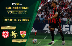 fb88-soi-keo-tran-dau-Frankfurt-vs-Stuttgart-16-05-2026